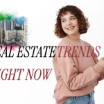 Current Trends in Real Estate