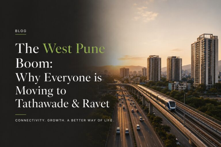 The West Pune Boom: Why Buyers Are Moving to Tathawade and Ravet