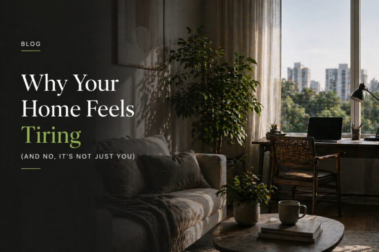 Why Your Home Feels Tiring (And No, It’s Not Just You)